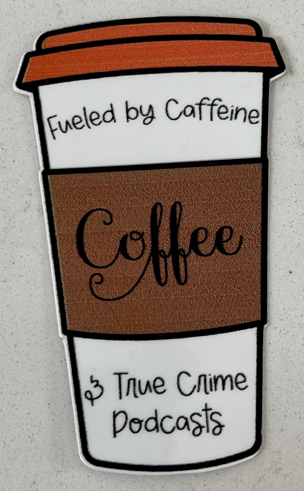 Caffeine and true crime sticker