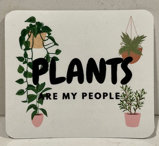 Plants are my people sticker